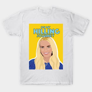 Whitney Rose | HILLING JOURNEY | Real Housewives of Salt Lake City (RHOSLC) T-Shirt